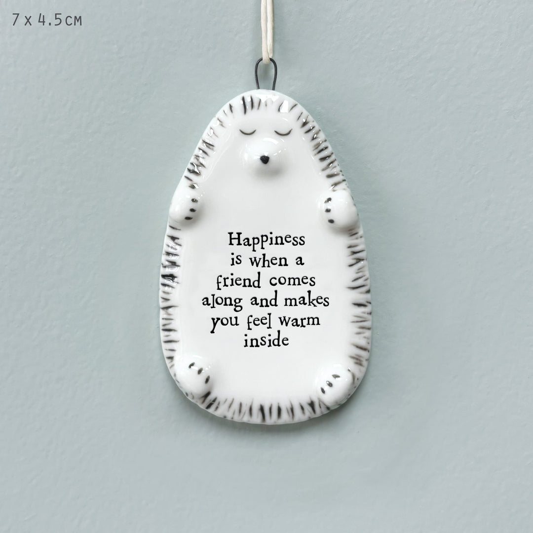 East of India Hedgehog Hanger, Happiness Is When A Friend Comes Along Hanging Decoration East of India Porcelain Hedgehog Hanging Decoration - Happiness Is When A Friend Comes Along