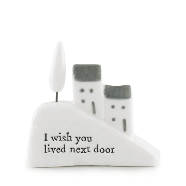 East of India Porcelain House - I Wish You Lived Next Door ornament East of India Porcelain House - I Wish You Lived Next Door