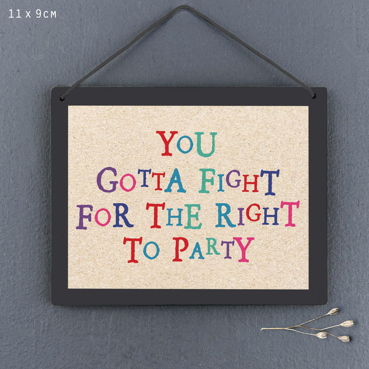 East of India Wooden Sign | Gotta Fight For The Right Sign East of India Wooden Sign - Gotta Fight For The Right
