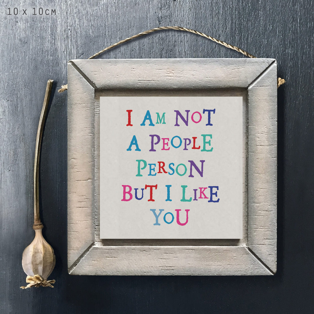 East of India Wooden Sign | Not A People Person But I Like You Sign East of India Wooden Sign - Not A People Person But I Like You