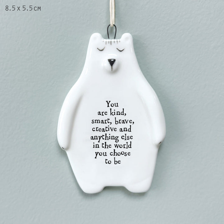 Porcelain Bear Hanger You Are Kind, Smart, Brave | East of India Hanging Decoration East of India Porcelain Bear Hanging Decoration - You Are Kind, Smart, Brave