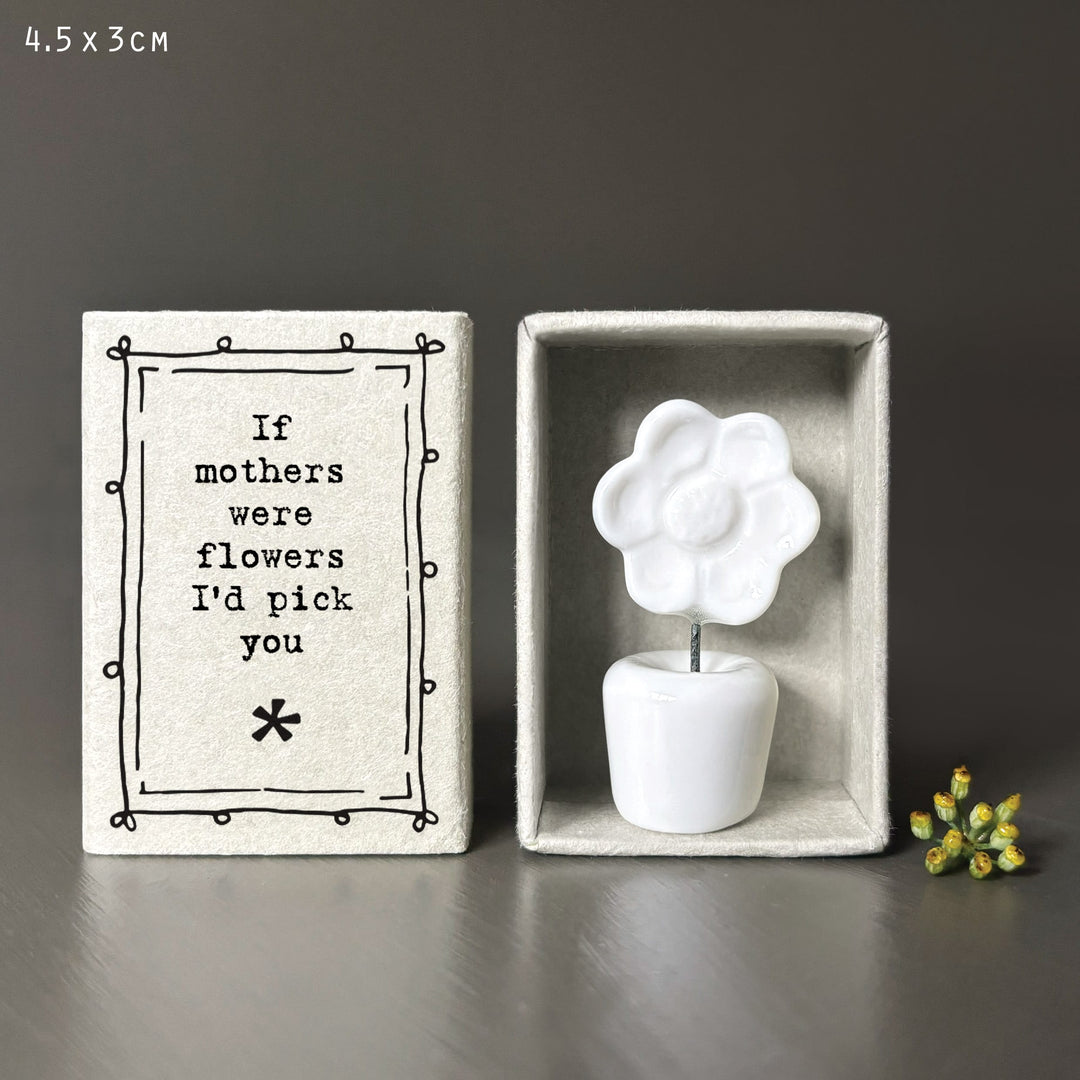Porcelain Matchbox Flower - Mother's Day Keepsake Gift ornament East of India Matchbox Flower - If Mothers were flowers
